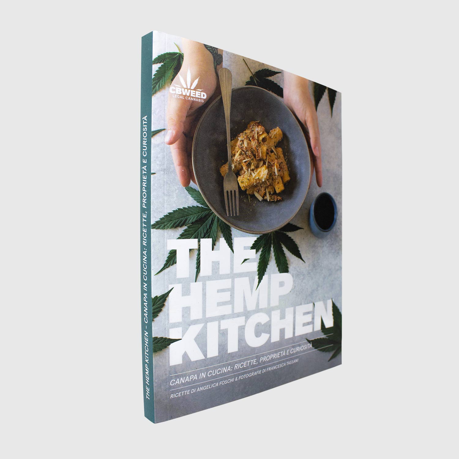The Hemp Kitchen - Canapa in cucina: ricette, proprietà e curiosità